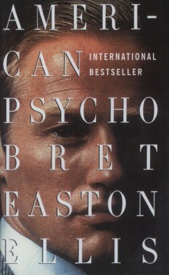 Bret Easton Ellis - American Psycho