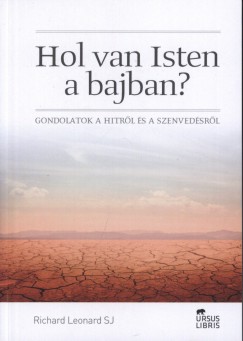 Richard Leonard Sj - Hol van Isten a bajban?