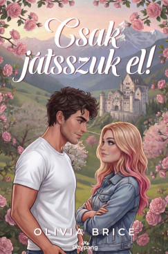 Olivia Brice - Csak játsszuk el!