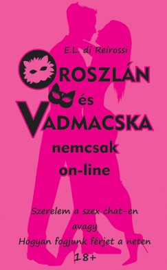E. L. Di Reirossi - Oroszlán és vadmacska nemcsak on-line