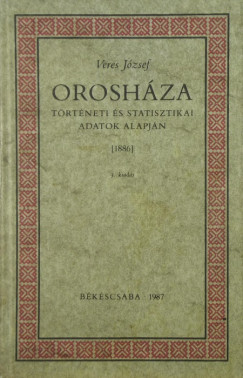 Veres Jzsef - Oroshza - Ttneti s statisztikai adatok alapjn (1886)