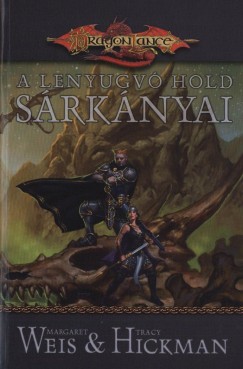 Tracy Hickman - Margaret Weis - A lenyugv hold srknyai