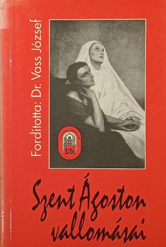 Dr. Vass Jzsef - Szent goston vallomsai