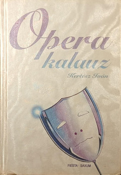 Kert�sz Iv�n - Operakalauz