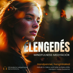 Bakos Judit Eszter Ph.D - Bakos Attila - Elengedés - Mindfullnes meditációk - CD