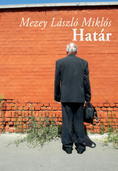 Mezey L�szl� Mikl�s - Hat�r