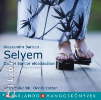 Alessandro Baricco - Csnyi Sndor - Selyem - 2 CD