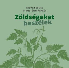 Vadász Bence - Zöldségeket beszélek