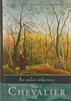 Tracy Chevalier - Az utolsó szökevény