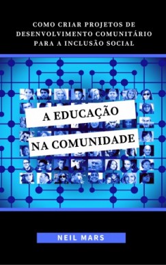 Neil Mars - A Educa�ao na Comunidade