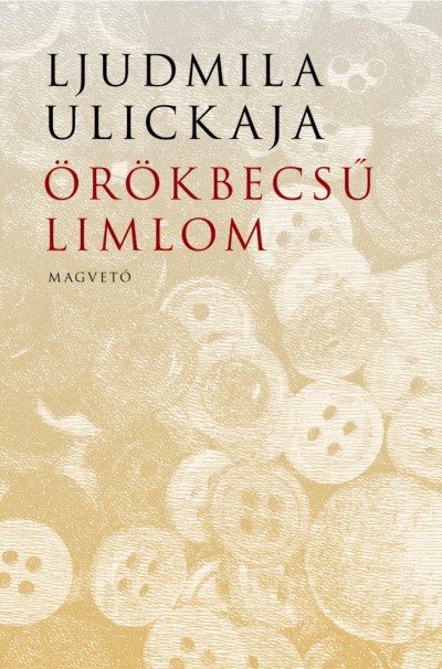 Ljudmila Ulickaja - Örökbecsû limlom