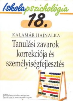 Kalamár Hajnalka - Tanulási zavarok korrekciója és személyiségfejlesztés