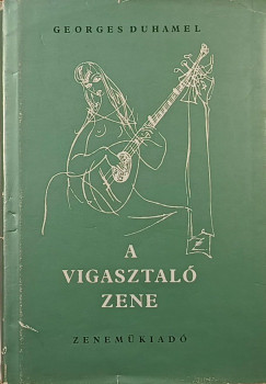 Georges Duhamel - A vigasztaló zene