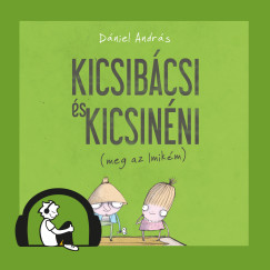 D�niel Andr�s - Kicsib�csi �s Kicsin�ni (meg az Imik�m)