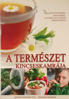 Kissn� Dogossy �va - Zsoldos M�rton - A term�szet kincseskamr�ja