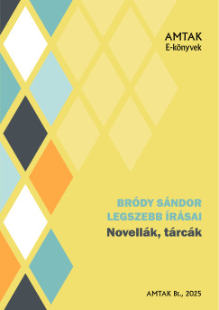 Brdy Sndor - Brdy Sndor legszebb rsai - Novellk, trck