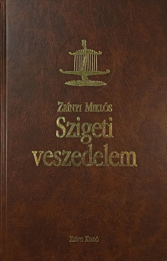 Zrínyi Miklós - Szigeti veszedelem