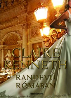 Claire Kenneth - Randevú Rómában
