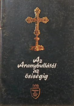 Szelényi Károly - Az Aranybullától az ősiségig