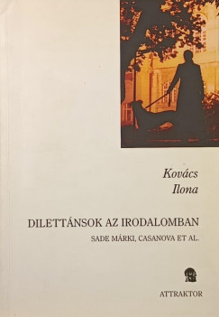 Kovács Ilona - Dilettánsok az irodalomban