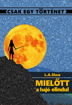 L.A. Slow - Mielőtt a hajó elindul