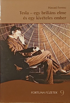 Havasi Ferenc - Tesla - egy brilli�ns elme �s egy kiv�teles ember