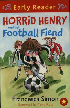 Francesca Simon - Horrid Henry and the Football Fiend