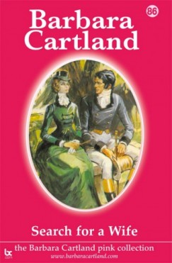 Barbara Cartland - Search For a Wife