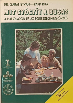 Garai István - Papp Rita - Mit gyógyít a busa?