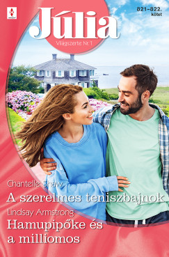 Lindsay Armstrong - Chantelle Shaw - Jlia 821.-822. - A szerelmes teniszbajnok; Hamupipke s a milliomos