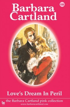 Barbara Cartland - Love's Dream in Peril