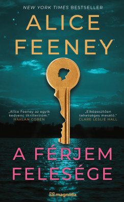 Alice Feeney - A férjem felesége