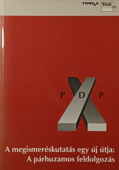 Pl�h Csaba   (Szerk.) - A megismer�skutat�s egy �tja: A p�rhuzamos feldolgoz�s