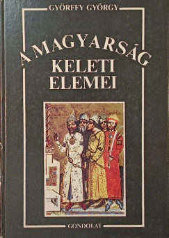 Gyrffy Gyrgy - A magyarsg keleti elemei