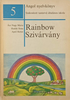 cs Nagy Mria - Hudk Ilona - April Retter - Rainbow - Szivrvny angol nyelvknyv 5.