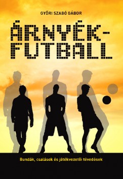 Gy�ri Szab� G�bor - �rny�kfutball