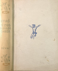 Nyirő József - Jézusfaragó ember