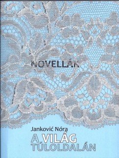 Janković Nóra - A világ túloldalán
