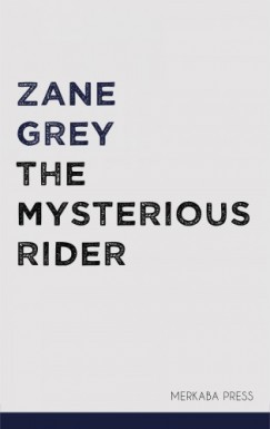 Grey Zane - The Mysterious Rider