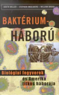 William J. Broad - Stephen Engelberg - Judith Miller - Bakt�riumh�bor�