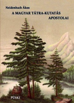 Neidenbach kos - A magyar Ttra-kutats apostolai