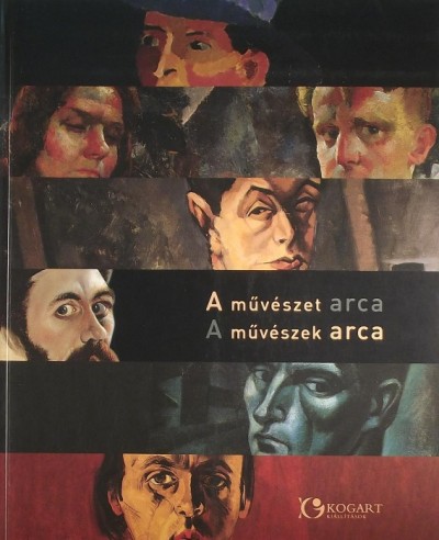 Bakó Zsuzsanna - Szücs György - Tóth Antal - A művészet arca, a művészek arca
