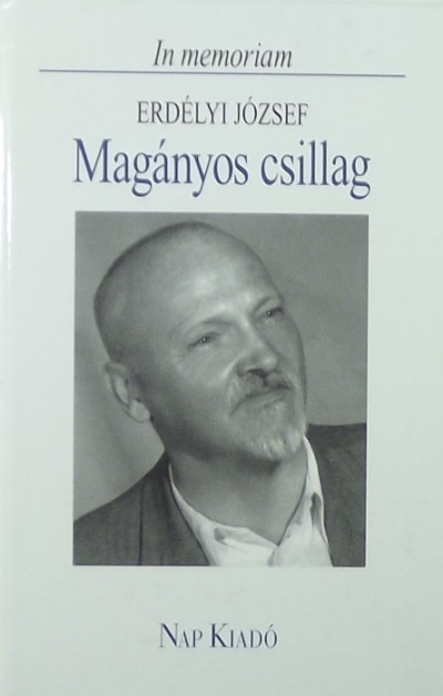 Libri Antikvár Könyv: Magányos csillag (Erdélyi József - Medvigy Endre  (Szerk.)) - 2006, 950Ft