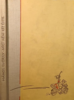 H�mos Gy�rgy - Mici n�ni k�t �lete