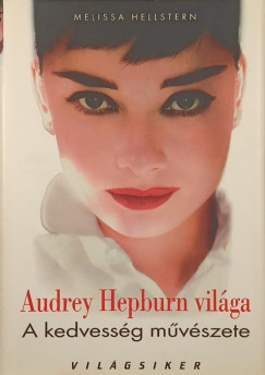 Melissa Hellstern - Audrey Hepburn vil�ga