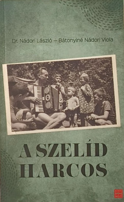 B�tonyin� N�dori Viola - N�dori L�szl� - A szel�d harcos