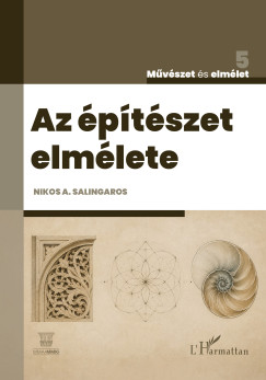 Nikos A. Salingaros - Az építészet elmélete