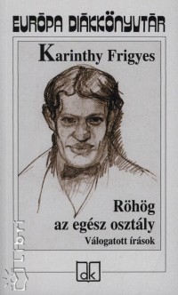 Karinthy Frigyes - Rhg az egsz osztly