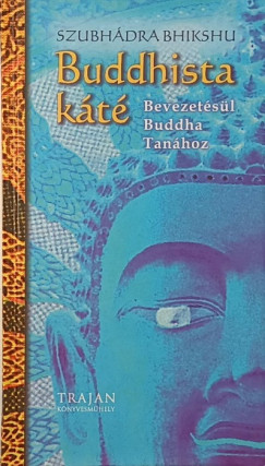 Szubhádra Bhikshu - Buddhista káté
