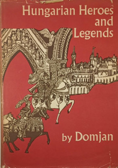 Domjn Jzsef - Hungarian Heroes and Legends